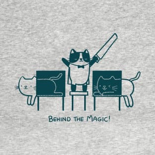 Behind the magic! T-Shirt